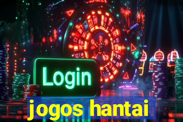 jogos hantai